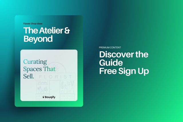 The Secret to Changing Your Flower Shop's Destiny: "The Atelier & Beyond"